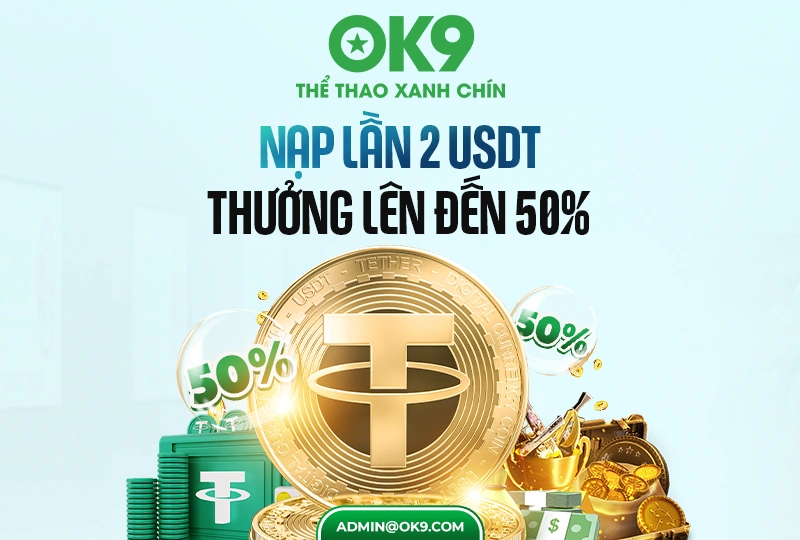 Nạp USDT 2 lần nhận thưởng lên đến 50% giá trị nạp